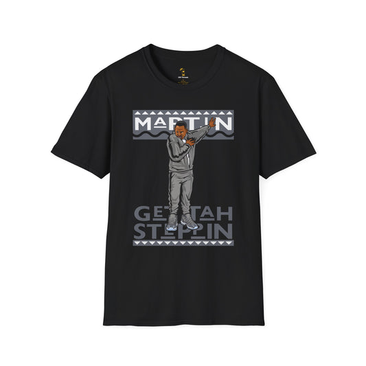 Martin " Get ta Steppin"